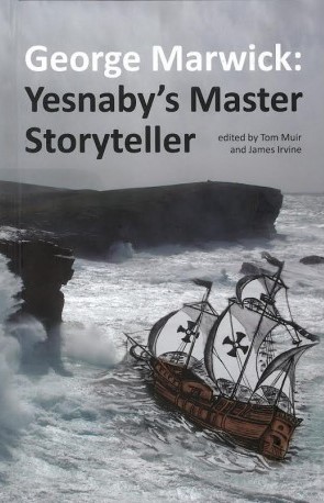 George Marwick, Master Storyteller compiled by native Orkney storyteller and historian Tom Muir