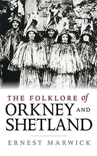 The Folklore of Orkney and Shetland by Ernest Marwick