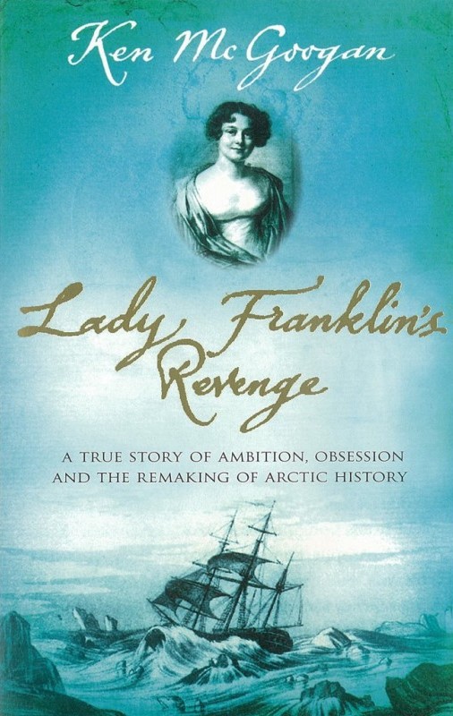 Ken McGoogan's book Lady Franklin's Revenge, available through www.Orkneyology.com