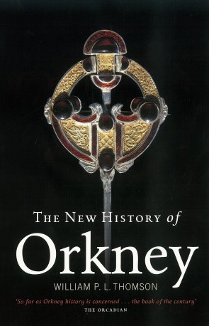 The New History of Orkney by William PL Thomson