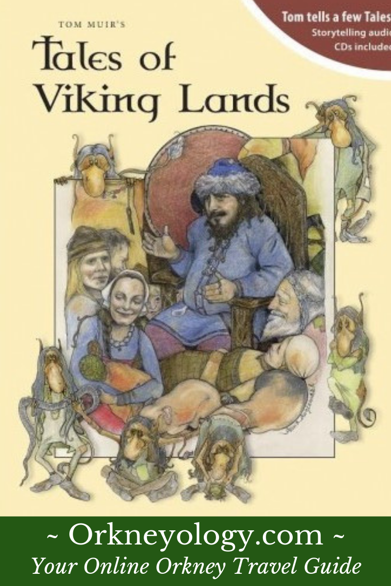 Books by Scotland's only living Orcadian storyteller, the Orkney Islands' Tom Muir. Find out more about Orkney at www.Orkneyology.com