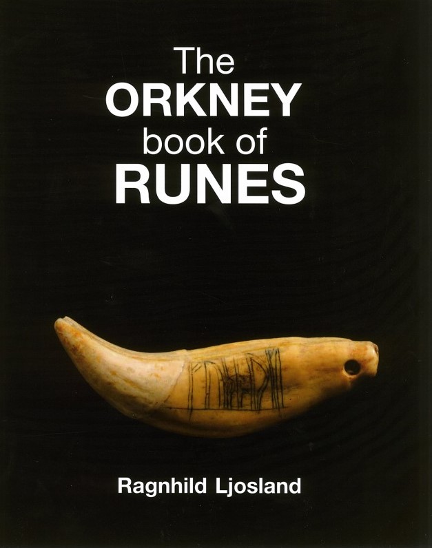 The Orkney Book of Runes by R. Ljosland, Orkney Islands, Scotland. www.Orkneyology.com