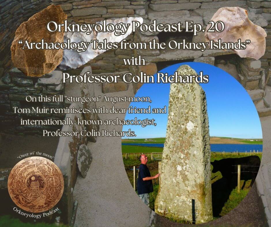Orkneyology Podcast with Colin Richards Orkneyology Podcast with Colin Richards