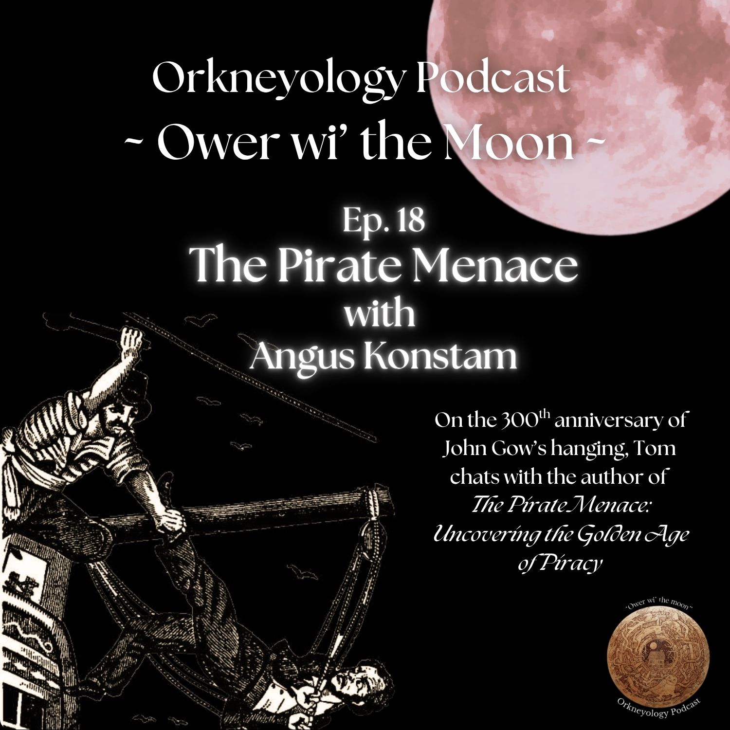 The Orkneyology Podcast, The Pirate Gow The Orkneyology Podcast, The Pirate Gow
