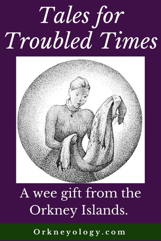 Tales for Troubled Times - Orkneyology.com