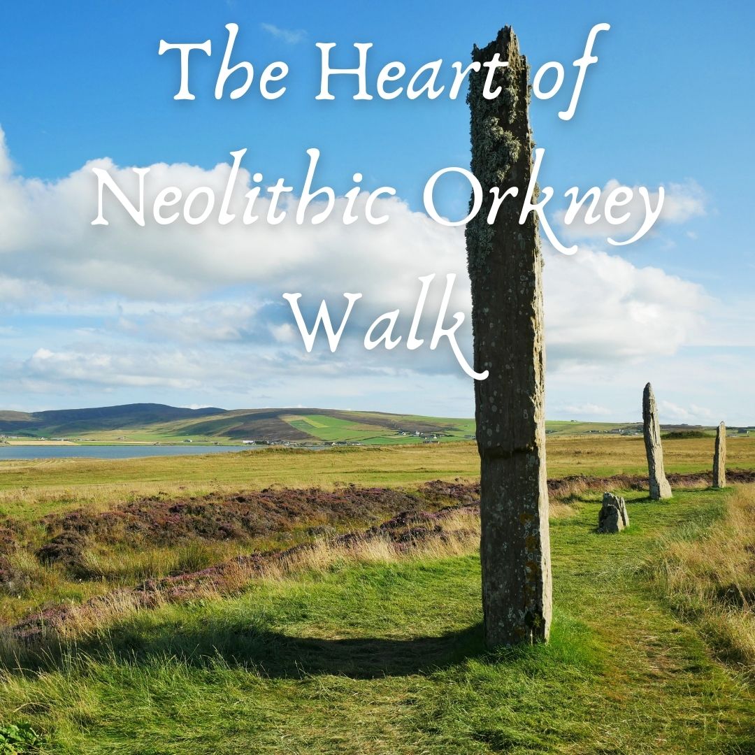 Walking in Scotland's Orkney Islands - Orkneyology.com's Heart of Neolithic Orkney Walk