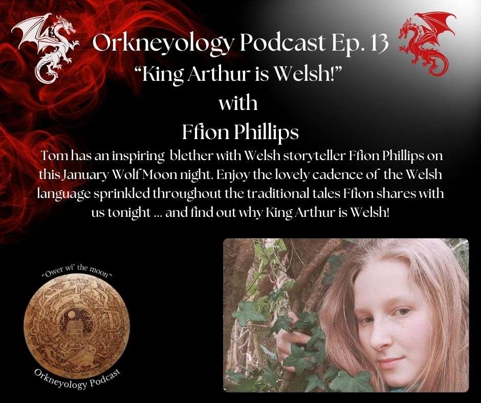 Orkneyology Podcast with Welsh storyteller Ffion Phillips Orkneyology Podcast with Welsh storyteller Ffion Phillips